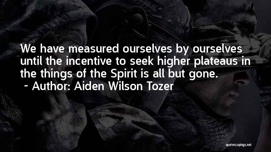 Aiden W Tozer Quotes By Aiden Wilson Tozer