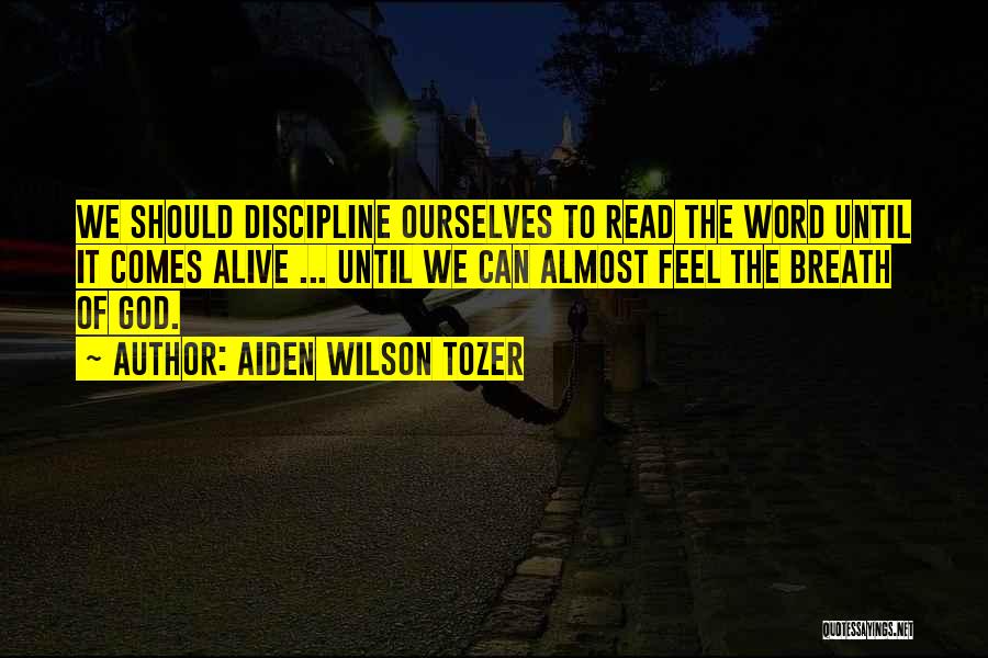 Aiden W Tozer Quotes By Aiden Wilson Tozer