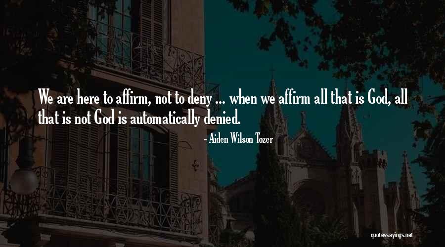 Aiden Wilson Tozer Quotes 1017260