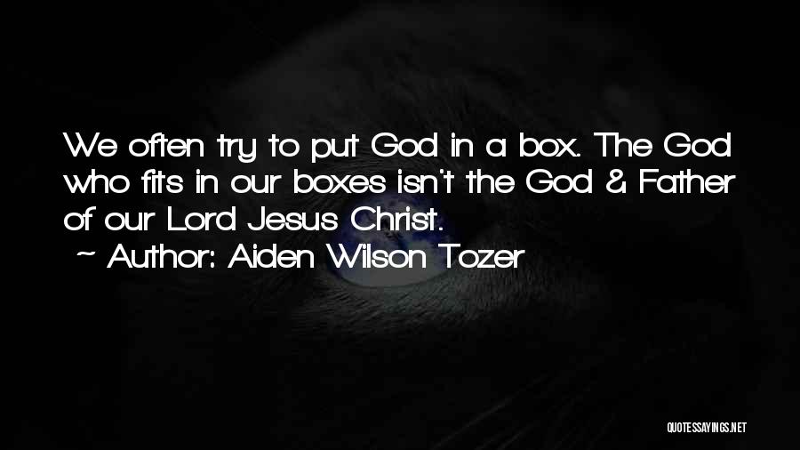 Aiden Wilson Tozer Quotes 1569320
