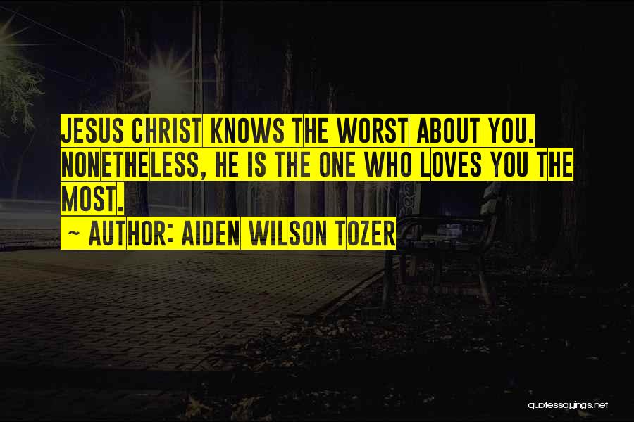 Aiden Wilson Tozer Quotes 1841159