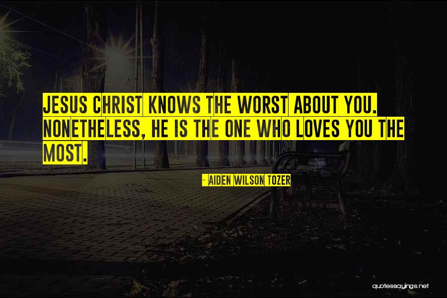 Aiden Wilson Tozer Quotes 1841159 Aiden Wilson Tozer Quotes 1841159