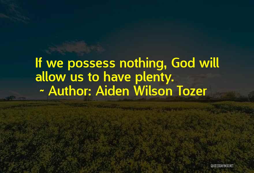 Aiden Wilson Tozer Quotes 2170009