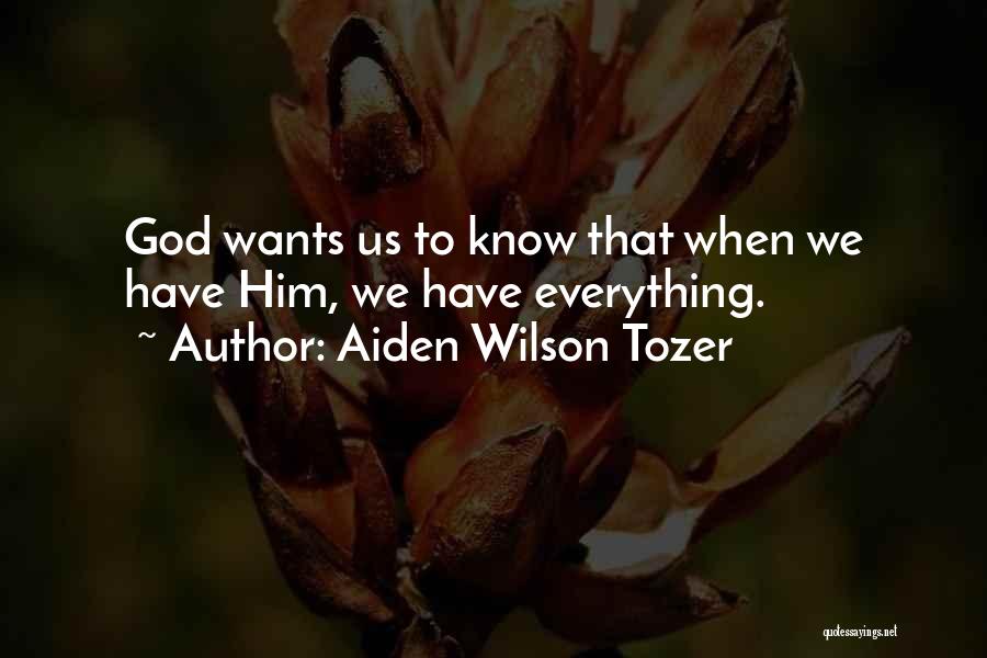 Aiden Wilson Tozer Quotes 615244