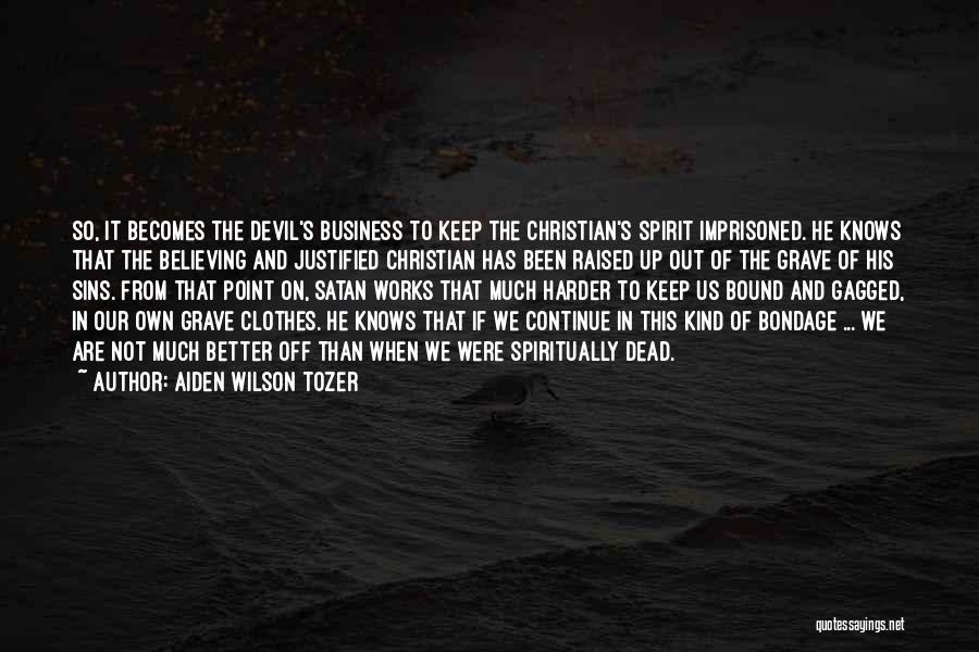 Aiden Wilson Tozer Quotes 971804