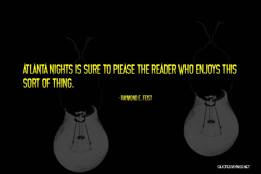 Aidentheenemy Quotes By Raymond E. Feist Aidentheenemy Quotes By Raymond E. Feist