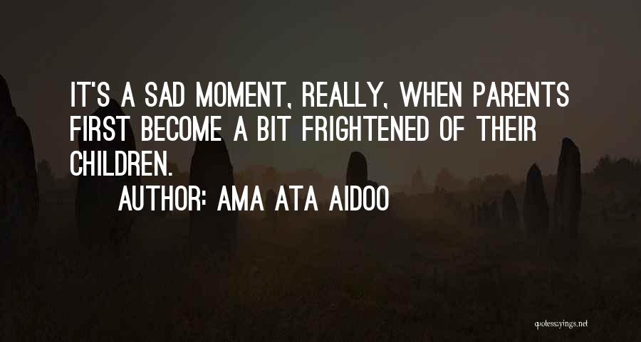 Aidoo Quotes By Ama Ata Aidoo