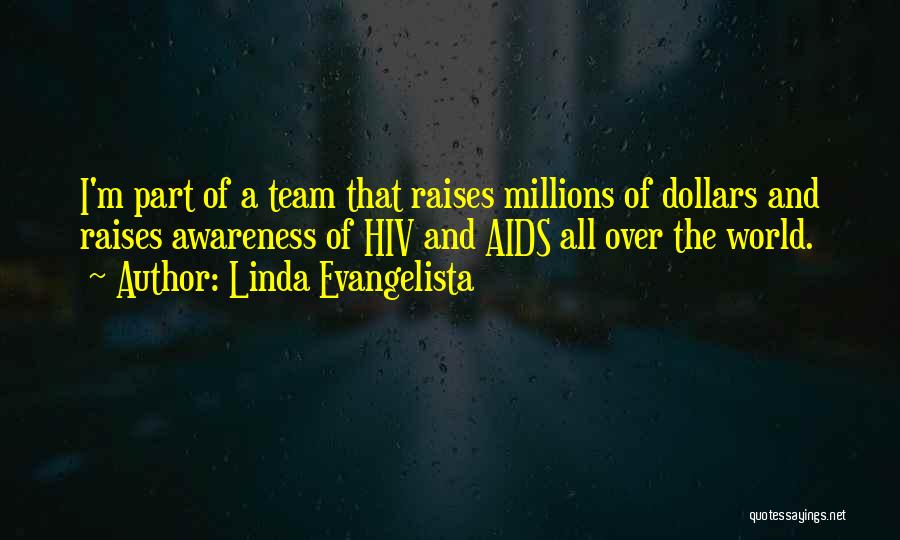 Aids Awareness Quotes By Linda Evangelista