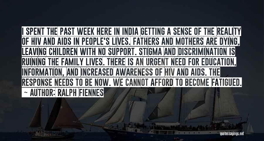 Aids Awareness Quotes By Ralph Fiennes