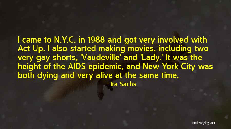 Aids Epidemic Quotes By Ira Sachs