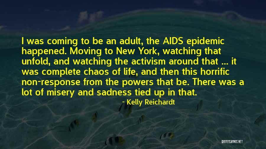 Aids Epidemic Quotes By Kelly Reichardt