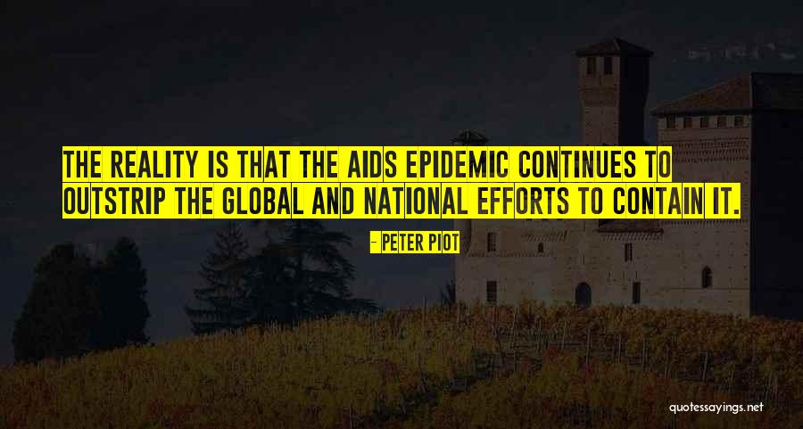 Aids Epidemic Quotes By Peter Piot