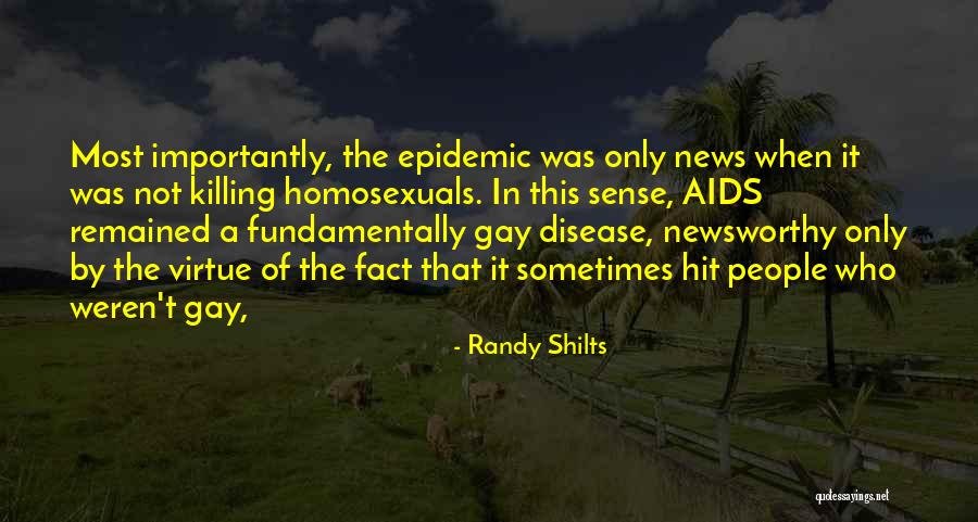 Aids Epidemic Quotes By Randy Shilts