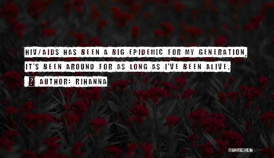 Aids Epidemic Quotes By Rihanna