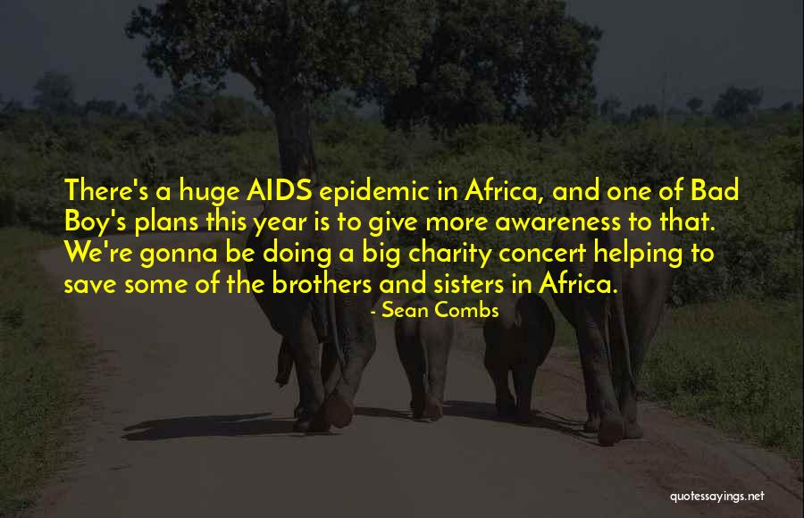 Aids Epidemic Quotes By Sean Combs