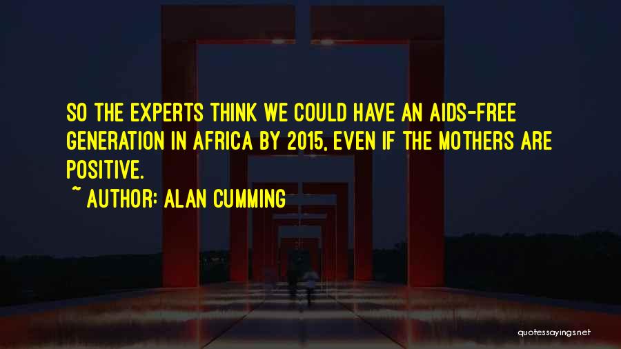 Aids In Africa Quotes By Alan Cumming