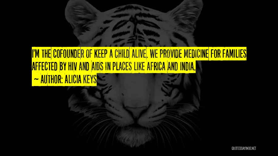 Aids In Africa Quotes By Alicia Keys