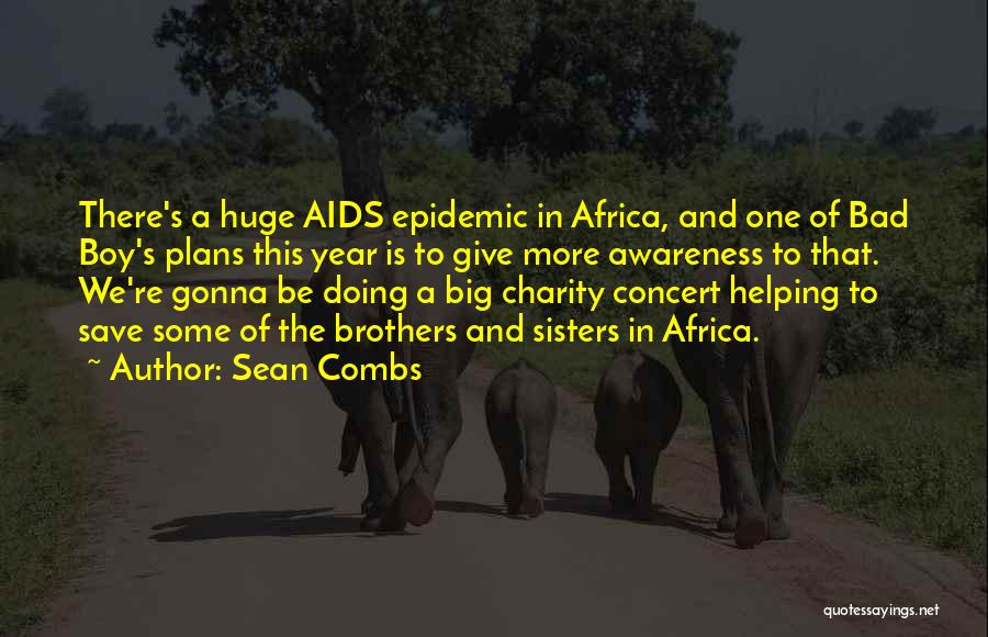 Aids In Africa Quotes By Sean Combs