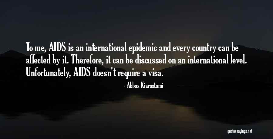 Aids Quotes By Abbas Kiarostami