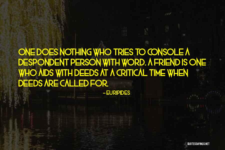 Aids Quotes By Euripides