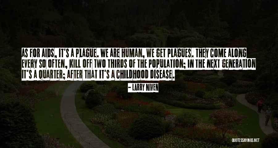 Aids Quotes By Larry Niven