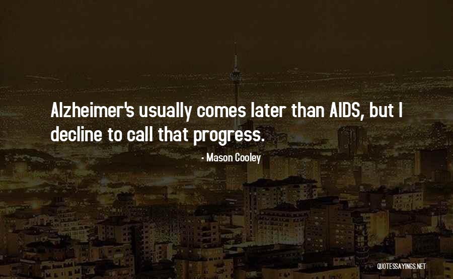 Aids Quotes By Mason Cooley