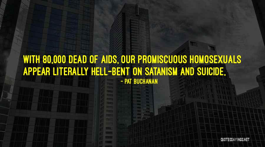 Aids Quotes By Pat Buchanan