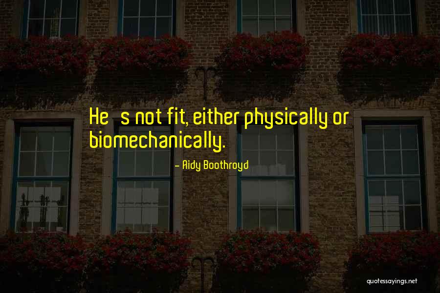 Aidy Boothroyd Quotes 574102 Aidy Boothroyd Quotes 574102