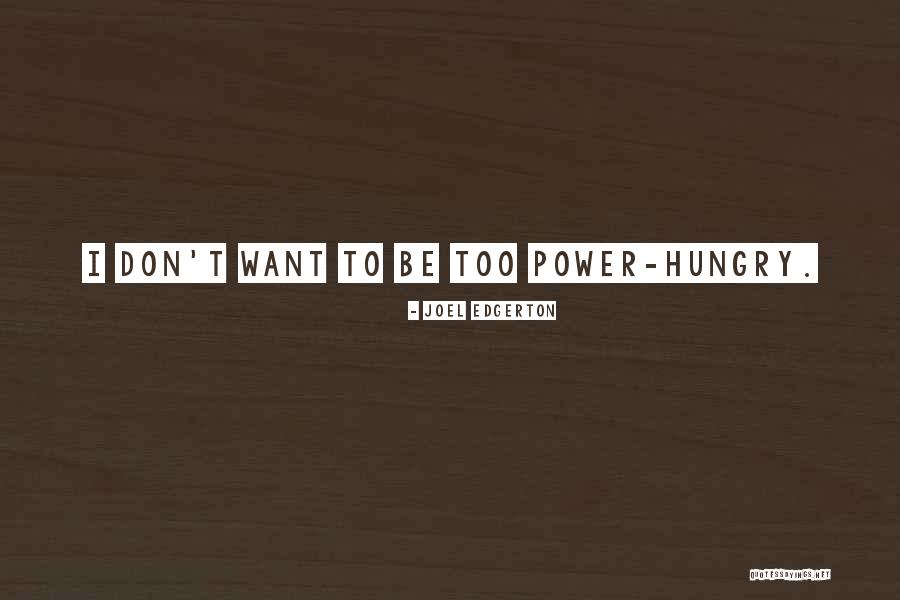 Aiemmin Sanat Quotes By Joel Edgerton