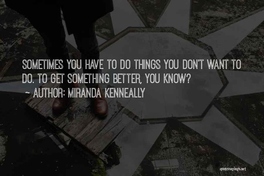 Aikaarth Quotes By Miranda Kenneally