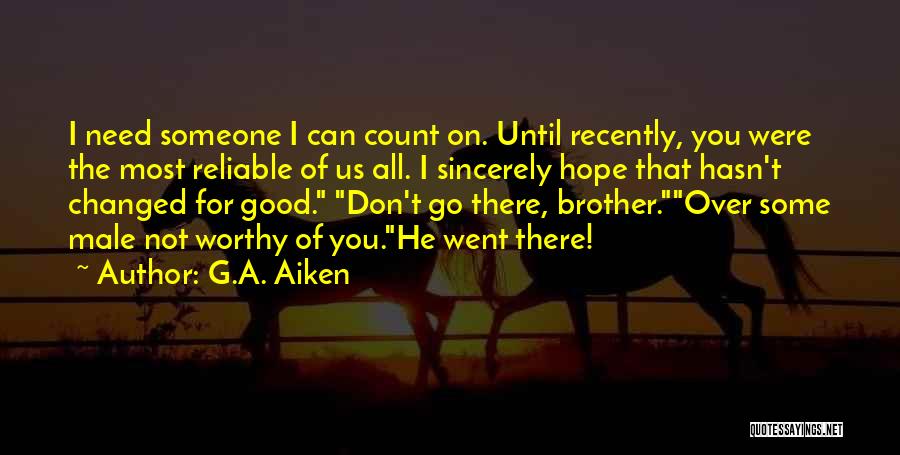 Aiken Quotes By G.A. Aiken