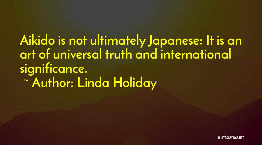 Aikido Spiritual Quotes By Linda Holiday