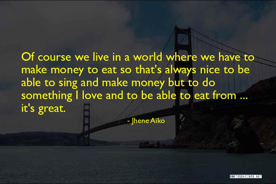 Aiko Aiko Quotes By Jhene Aiko Aiko Aiko Quotes By Jhene Aiko