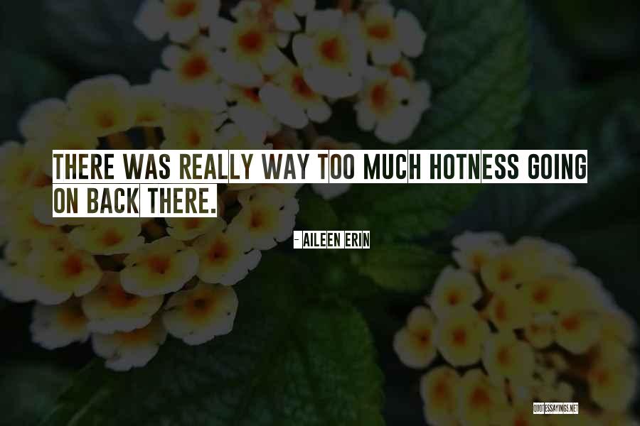 Aileen Erin Quotes 2174437