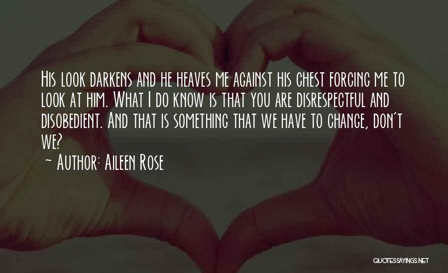 Aileen Rose Quotes 1803434