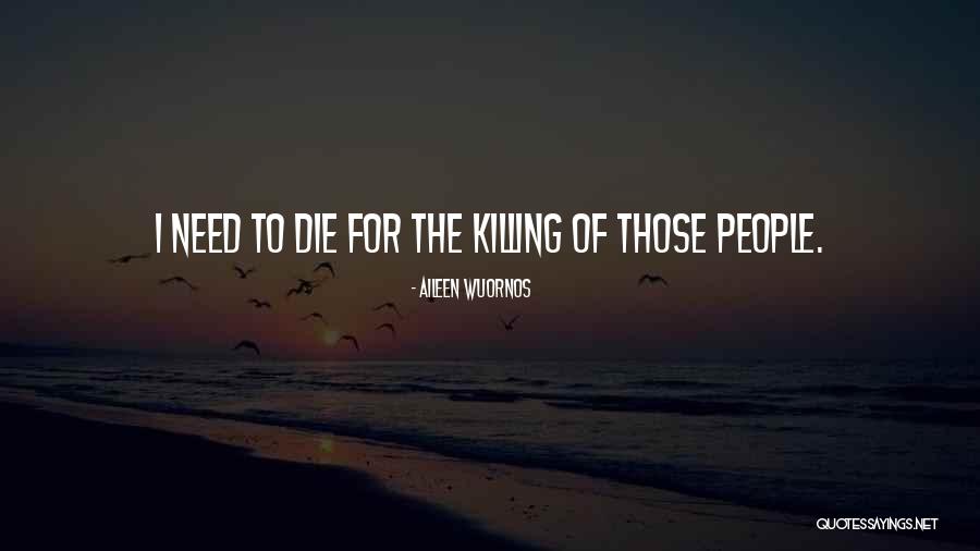Aileen Wuornos Quotes 1215872 Aileen Wuornos Quotes 1215872