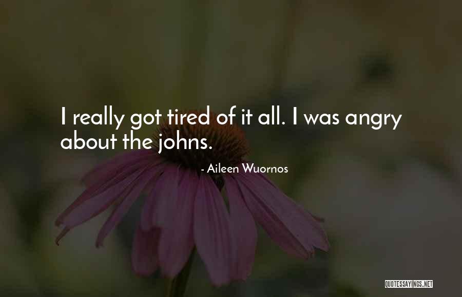 Aileen Wuornos Quotes 1375758