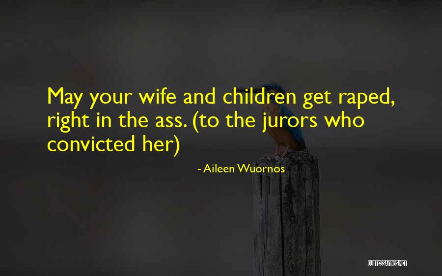 Aileen Wuornos Quotes 1506313