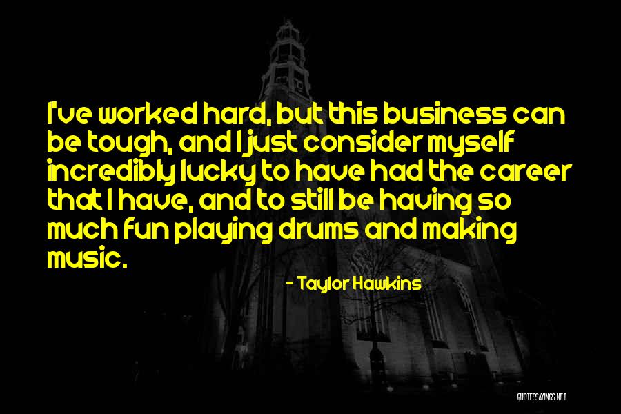 Aileye G Zel Quotes By Taylor Hawkins Aileye G Zel Quotes By Taylor Hawkins