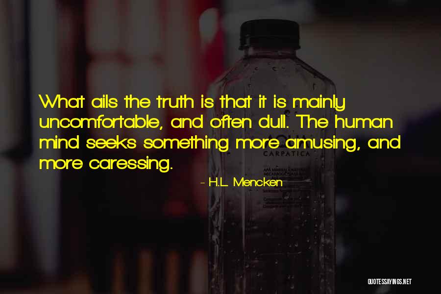 Ails Quotes By H.L. Mencken Ails Quotes By H.L. Mencken
