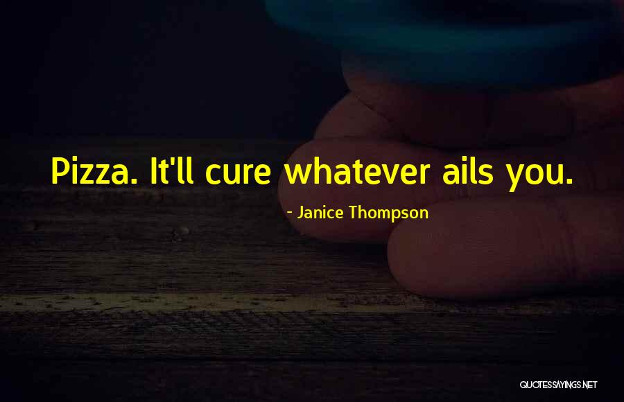 Ails Quotes By Janice Thompson Ails Quotes By Janice Thompson
