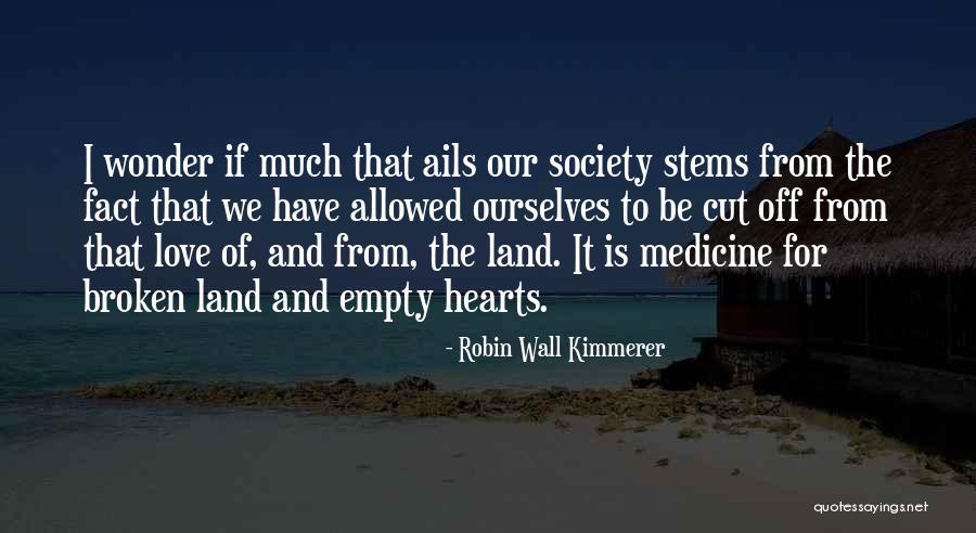 Ails Quotes By Robin Wall Kimmerer Ails Quotes By Robin Wall Kimmerer