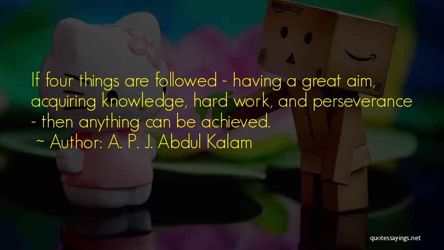 Aim Achieved Quotes By A. P. J. Abdul Kalam