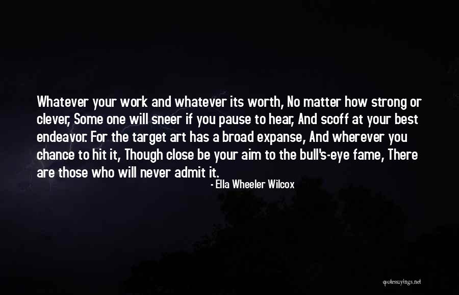 Aim And Target Quotes By Ella Wheeler Wilcox