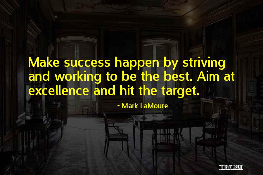 Aim And Target Quotes By Mark LaMoure