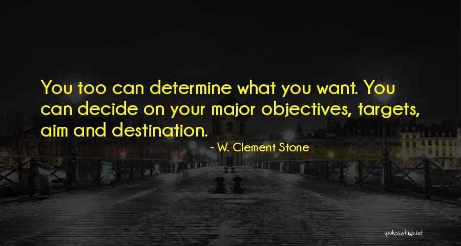 Aim And Target Quotes By W. Clement Stone