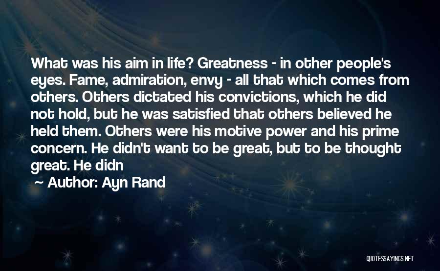 Aim For Greatness Quotes By Ayn Rand