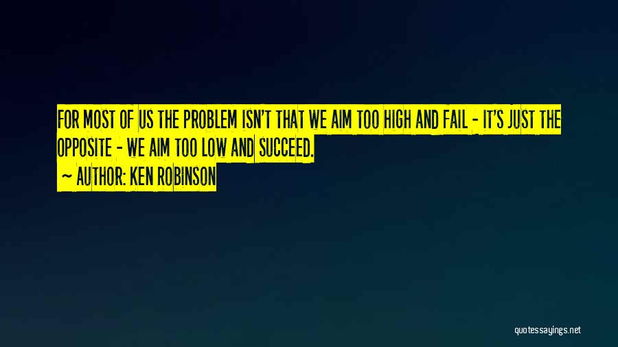 Aim For High Quotes By Ken Robinson