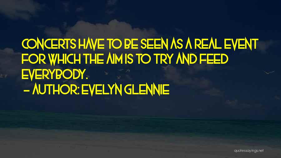 Aim For Quotes By Evelyn Glennie