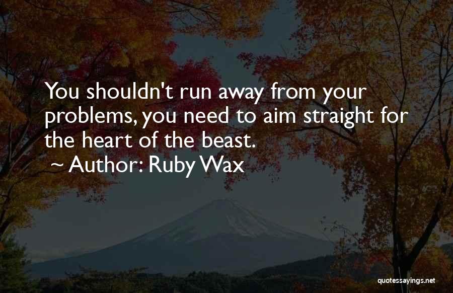 Aim For Quotes By Ruby Wax